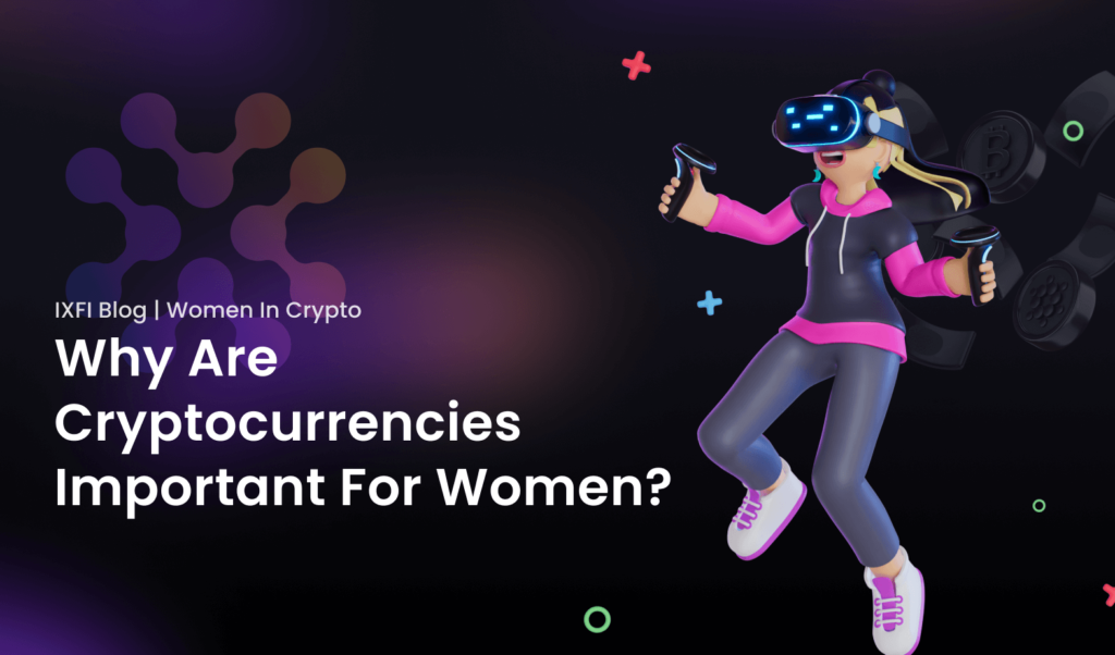 Cryptocurrencies Important for Women