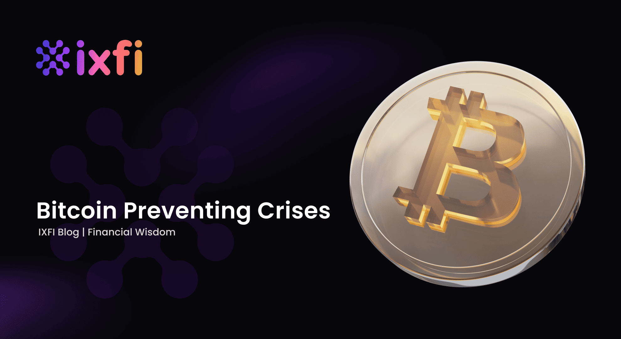 Bitcoin Preventing Crises